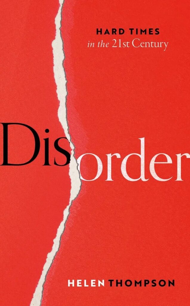 Disorder: Hard Times in the 21st Century