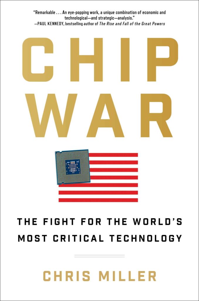 Chip War: The Fight for the World´s Most Critical Technology