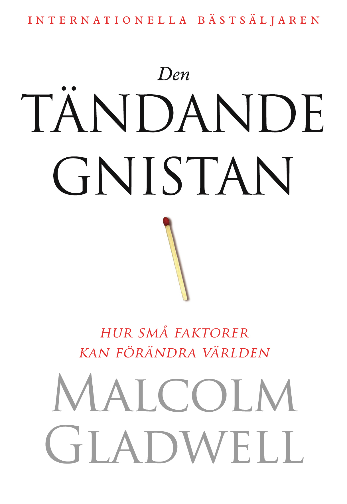 Boken Den tändande gnistan: hur små faktorer kan förändra världen